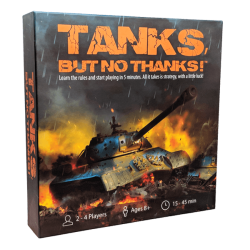 Tanks, But No Thanks!