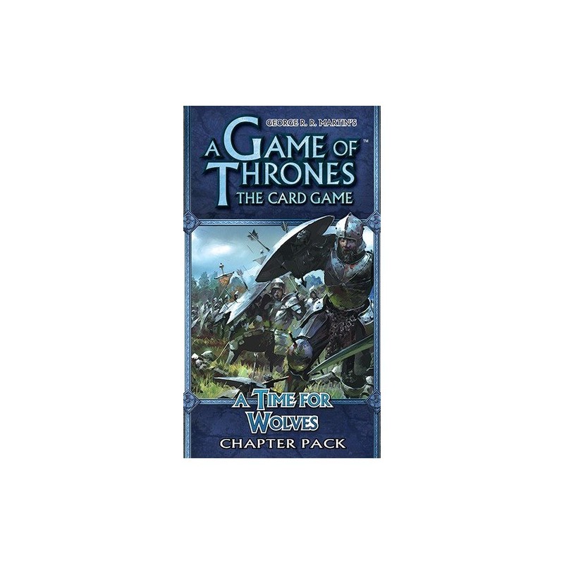 A Game Of Thrones LCG: A time for Wolves